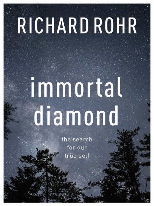 Title details for Immortal Diamond by Richard Rohr - Available